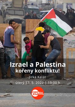 Izrael a Palestina: kořeny konfliktu! / Jirka Kalát
