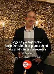 Brněnské podzemí: Jakubské náměstí a kostnice / Aleš Svoboda