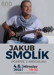 Jakub Smolík v Miroslavi