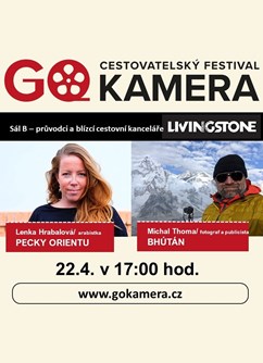 GO Kamera: L. Hrabalová - Pecky Orientu, M. Thoma - Bhútán