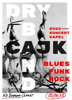Cajk + Dry Band - live music