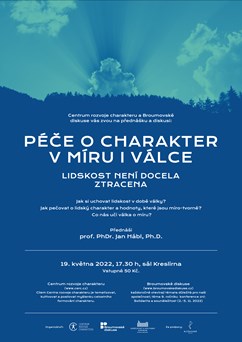 Péče o charakter v míru i válce (přednáška a diskuse)