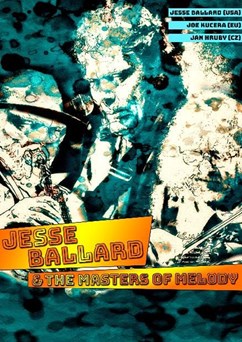 Jesse Ballard (US) & Joe Kučera (D) & Honza Hrubý (CZ)