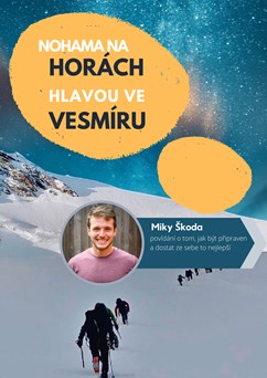 Miky Škoda - Nohama na horách, hlavou ve vesmíru.