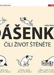 Divadlo Scéna Zlín: DÁŠENKA čili život štěněte