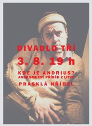 Divadlo Tří - Kde je Andrius? | Prasklá hřídel