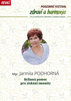 Mgr. Jarmila PODHORNÁ - Bylinná pomoc pro získání imunity