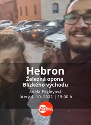 Hebron: Železná opona Blízkého východu / Adéla Pegleyová