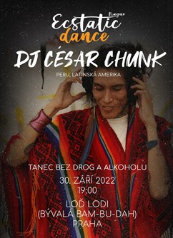 ECSTATIC DANCE v podpalubí lodi - DJ César Chunk (Peru)