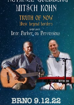 TRUTH of NOW  Netanel Goldberg & Mitsch Kohn