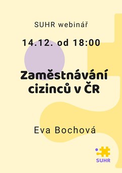 SUHR webinář: Zaměstnávání cizinců v ČR