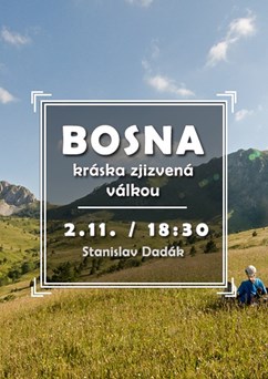 Bosna - kráska zjizvená válkou