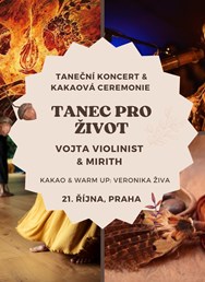 Vojta Violinist & Mirith Taneční koncert & Kakaová ceremonie