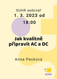 SUHR webinář: Jak kvalitně připravit AC a DC