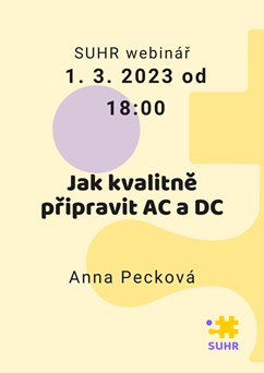 SUHR webinář: Jak kvalitně připravit AC a DC