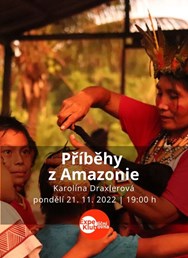 Příběhy z Amazonie / Karolína Draxlerová