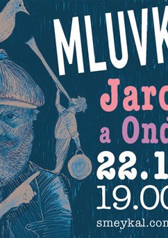 Jaroslav Dušek a Ondřej Smeykal - Mluvka a Trouba