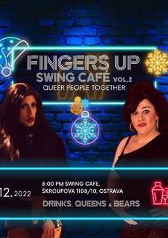 FINGERS UP Swing Café vol. 2: Drinks, Queens & Bears