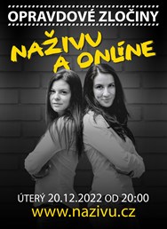 Opravdové zločiny - Naživu a Online (záznam)