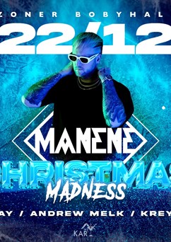 Christmas Madness w/ MANENE