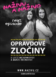 Opravdové zločiny - Naživu a Naživo: next episode