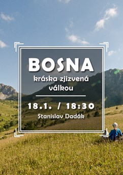 Bosna - kráska zjizvená válkou