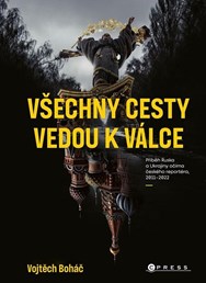 Všechny cesty vedou k válce