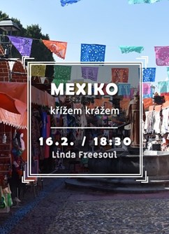 Mexiko křížem krážem