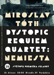 Miroslav Tóth / Dystopic Requiem Quartet: Nemiesta (SK/CZ)