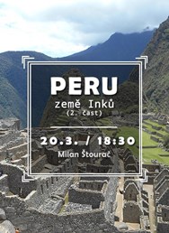 Peru - země Inků (2. část)