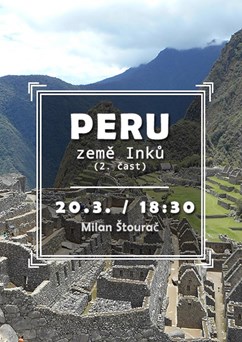 Peru - země Inků (2. část)