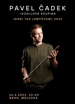 Pavel Čadek - jarní tah smyčcem 2023 | BRNO