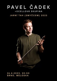 Pavel Čadek - jarní tah smyčcem 2023 | BRNO