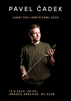 Pavel Čadek - jarní tah smyčcem 2023 | HRADEC KRÁLOVÉ