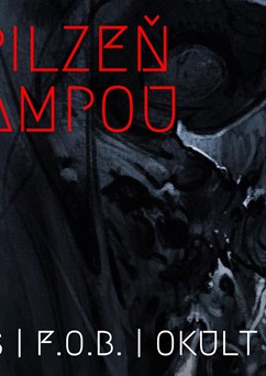 Welicoruss † F.O.B. + Okult † Plzeň