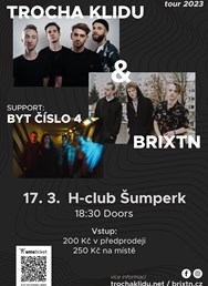 Trocha Klidu & Brixtn - Tour 2023, + Byt číslo 4