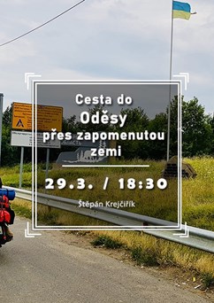 Cesta do Oděsy přes zapomenutou zemi
