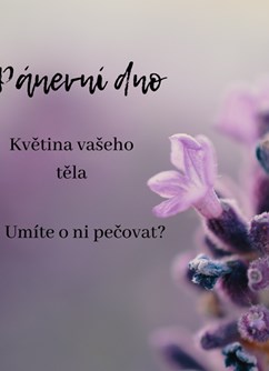 Pánevní dno. Květina Vašeho těla. 
