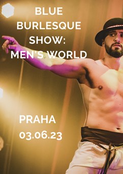 Blue Burlesque Show: MEN'S WORLD