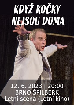 Když kočky nejsou doma | Brno Špilberk