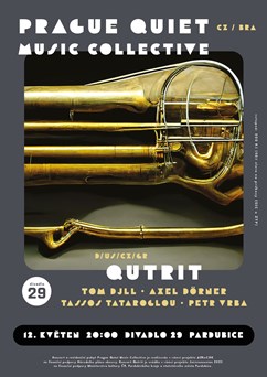 Qutrit (D/US/CZ/GR) • Prague Quiet Music Collective (CZ/BRA)