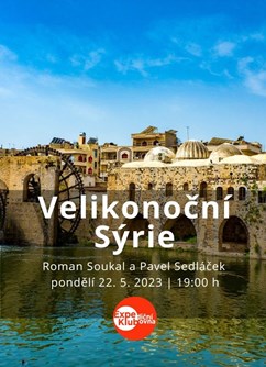 Velikonoční Sýrie / Roman Soukal a Pavel Sedláček