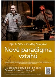 Pjér la Šé’z a Ondřej Smeykal: Nové paradigma vztahů