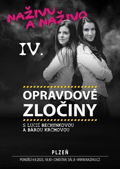 Opravdové zločiny - Naživu a Naživo IV.