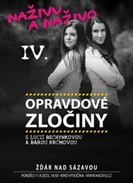 Opravdové zločiny - Naživu a Naživo IV.