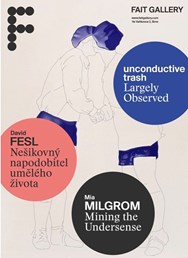 unconductive trash / David Fesl / Mia Milgrom
