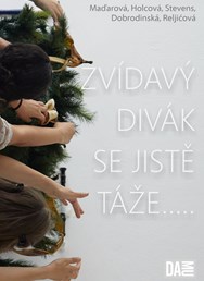 kolektiv PĚTŽEN: Zvídavý divák se jistě táže...