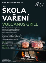 Škola vaření s Romanem Paulusem - Vulcanus Grill