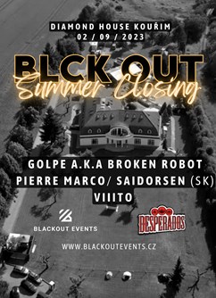 BLCK OUT SUMMER CLOSING