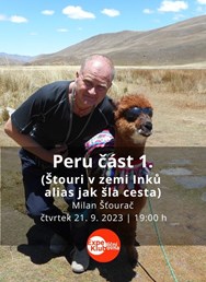 Peru část 1. / Milan Šťourač